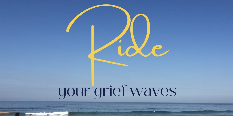 Riding the grief wave